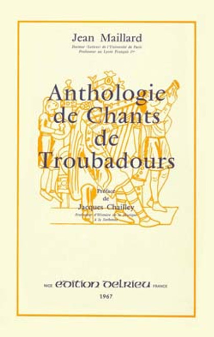 Maillard J. Anthologie Des Chants de Troubadours