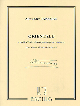 Tansman A. Nous Jouons Pour Maman: Orientale Violon, Violoncelle, Piano