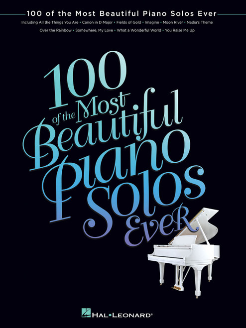 100 OF The Most Beautiful Piano Solos Ever