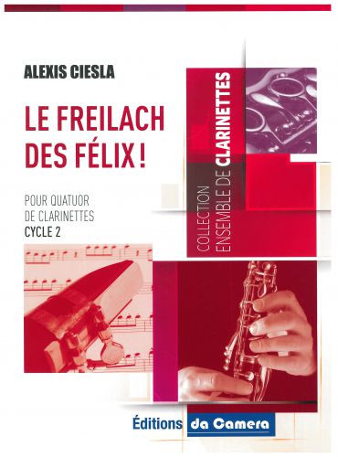 Ciesla A. le Freilach Des Felix 4 Clarinettes