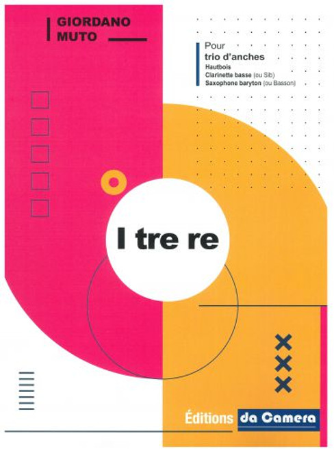 Muto G. I Tre RE Trio D'anches
