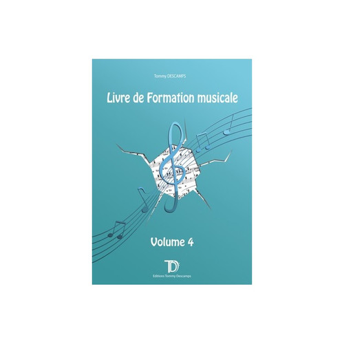 Descamps T./PICOT-JONCRET M.p. Livre de Formation Musicale - Volume 4 Professeur Descamps T./PICOT-JONCRET M.p. Livre de Formation Musicale - Volume 4 Professeur