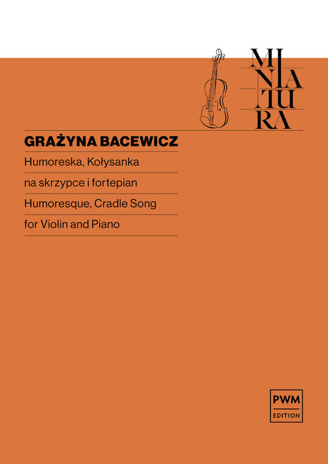 Bacewicz G. Humoresque Cradle Song Violon Piano