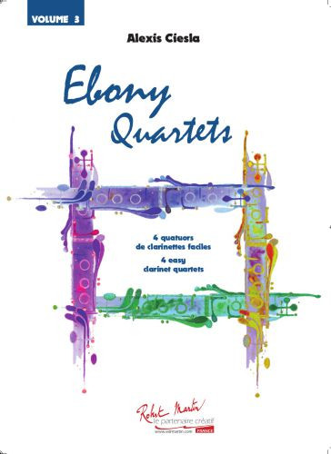 Ciesla A. Ebony Quartets Vol 3 Clarinettes