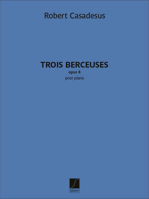 Casadesus F. Trois Berceuses OP 8 Piano