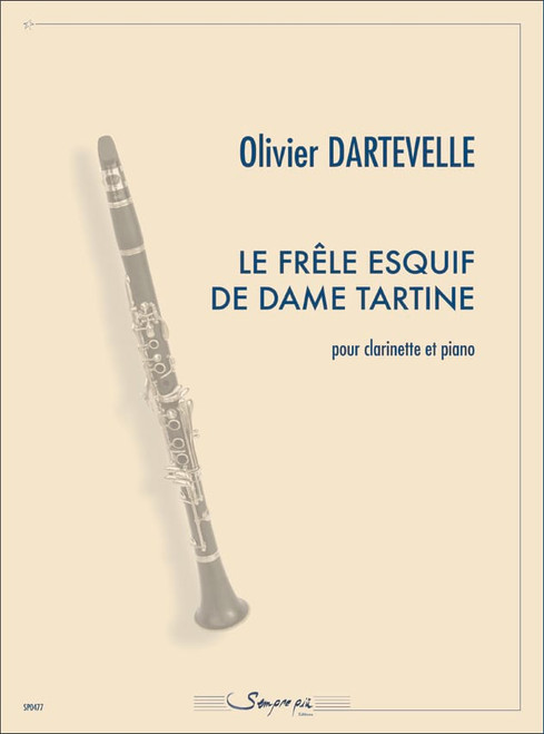 Dartevelle O. le Frele Esquif de Dame Tartine Clarinette