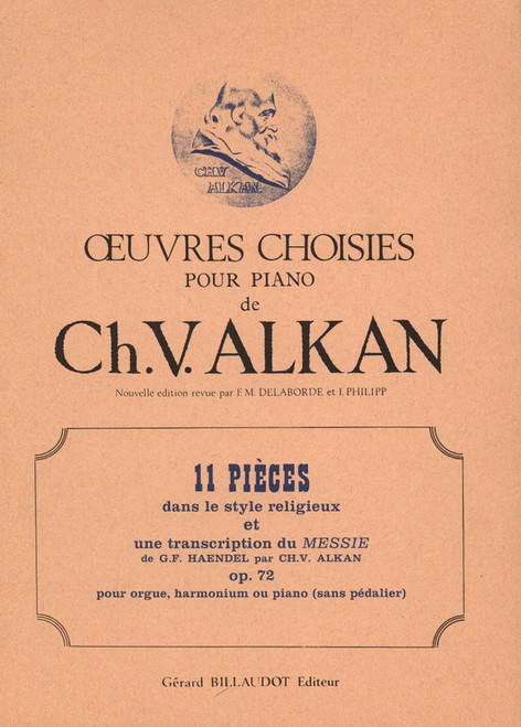 Alkan Ch. Pieces Dans le Style Religieux  et Une Transcription DU Messie de Haendel Piano