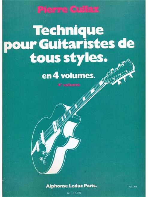 Cullaz P. Technique Pour Guitaristes de Tous Styles Vol 4