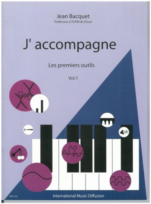Bacquet J. J'accompagne AU Piano Volume 1