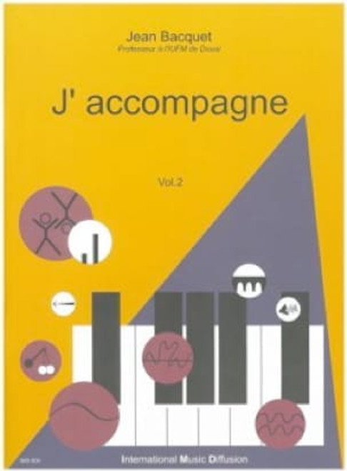 Bacquet J. J'accompagne AU Piano Volume 2