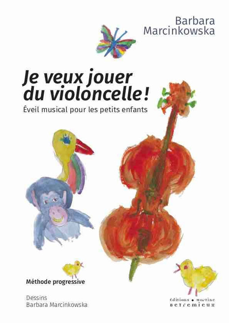 Marcinkowska B. JE Veux Jouer DU Violoncelle