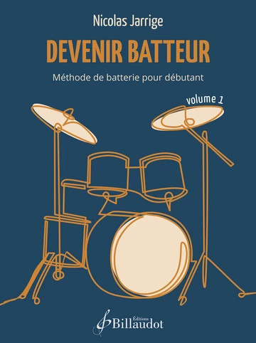 Jarrige N. Devenir batteur  Volume 1