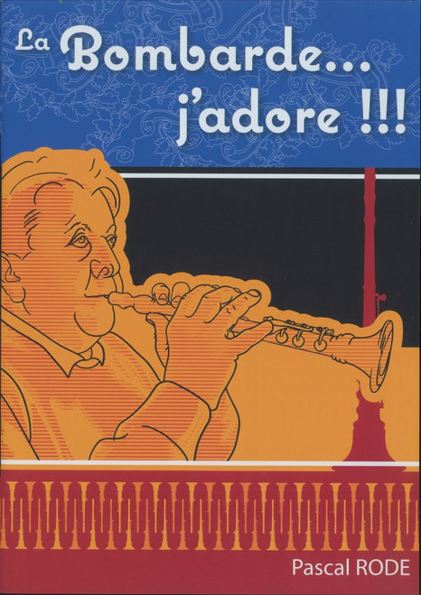 Rode P. La bombarde, j'adore !  Bombarde Rode P. La bombarde, j'adore !  Bombarde