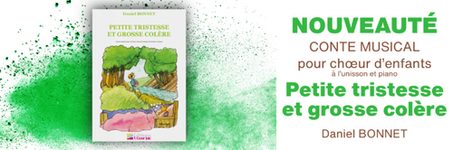Bonnet D. Petite tristesse et grosse colère Choeur D'Enfant