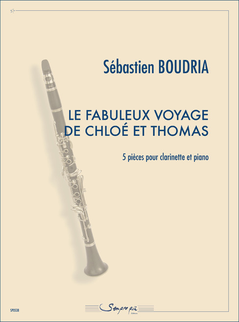 Boudria S. Le Fabuleux Voyage De Chloé Et Thomas Clarinette