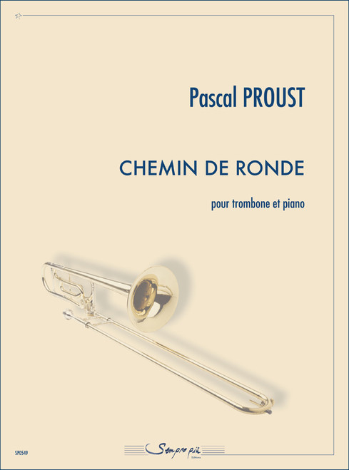 Proust P. Chemin de Ronde Trombone