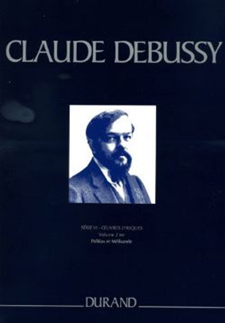 Debussy C. Pelleas et Melisande Chant Piano Debussy C. Pelleas et Melisande Chant Piano