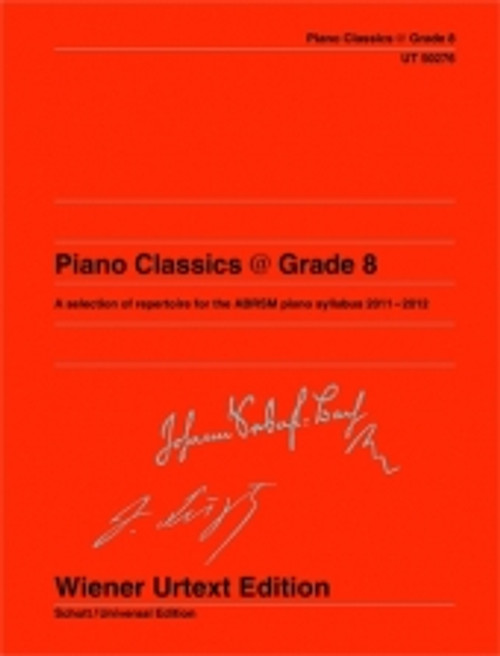 Piano Classics @ Grade 8 Piano Classics @ Grade 8