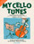 Toovey A. MY Cello Tunes Violoncelle