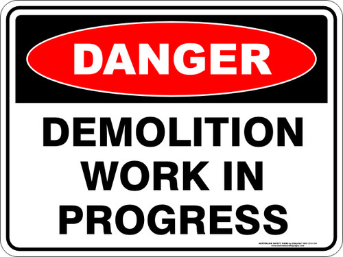 600X450MM POLY DANGER DEMOLITION WORK IN PROGRESS
