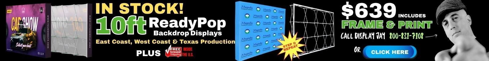 10-foot ReadyPop Backdrop Step and Repeat Displays In Stock $599 plus free ground shipping.