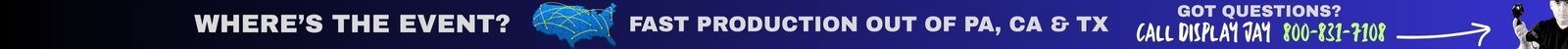 fast backdrop and display production out of pennsylvania, california and texas, call display jay to discuss 1-800-831-7108