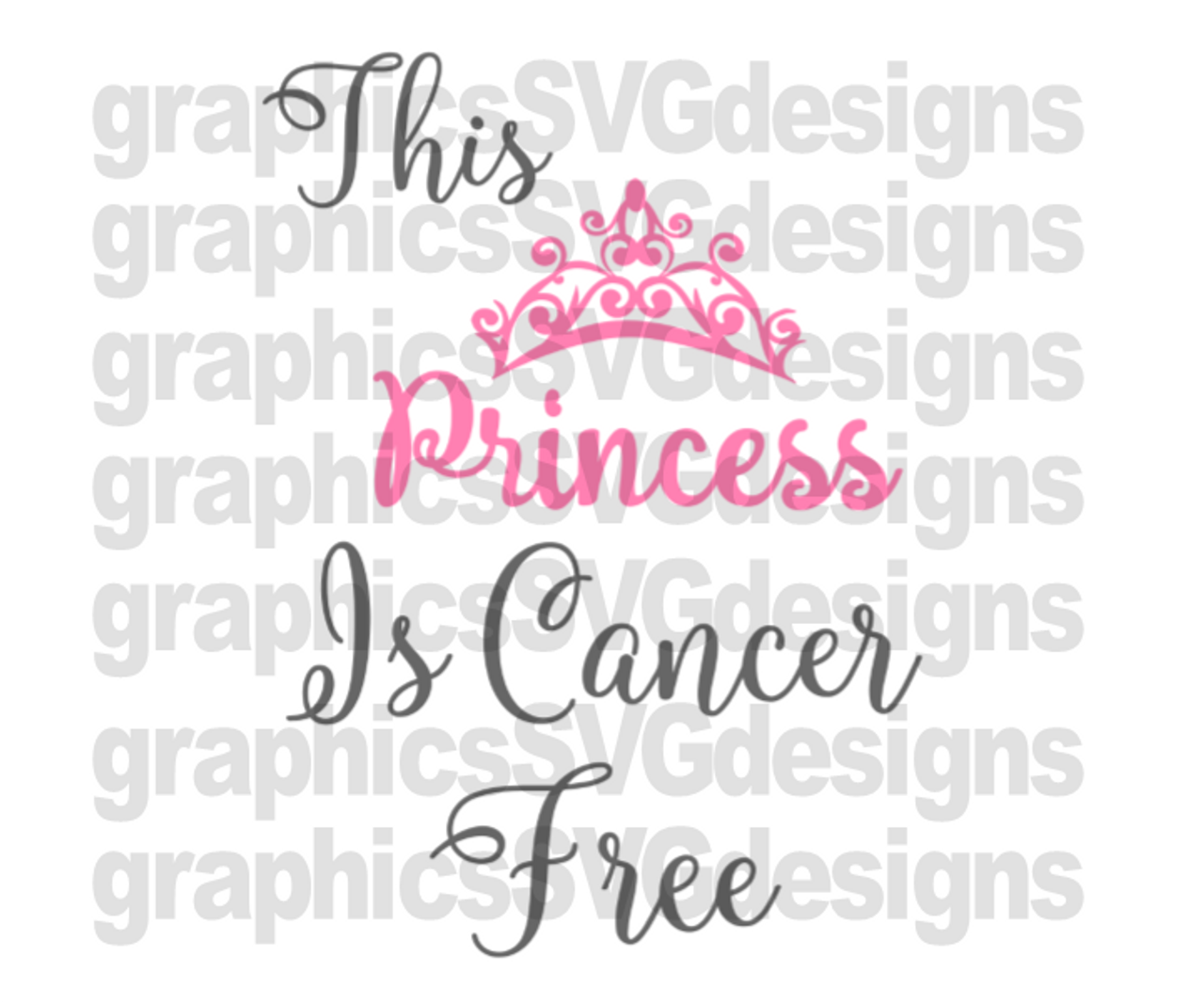 Download This Princess Is Cancer Free Digital Download Svg Dxf