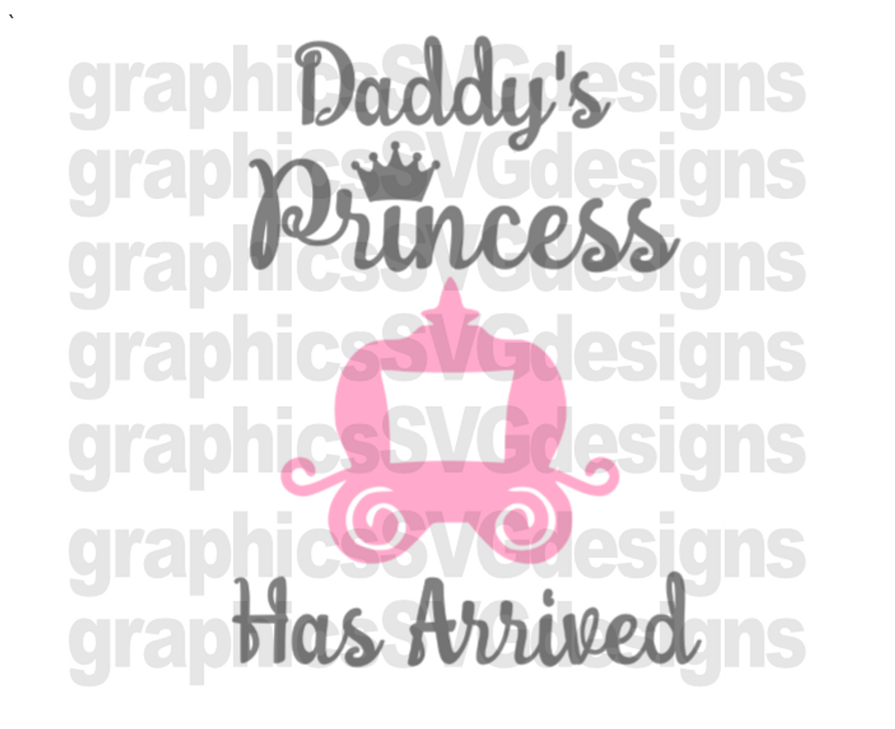Download Daddy S Princess Has Arrived Digital Download Svg Dxf Png Cutting File