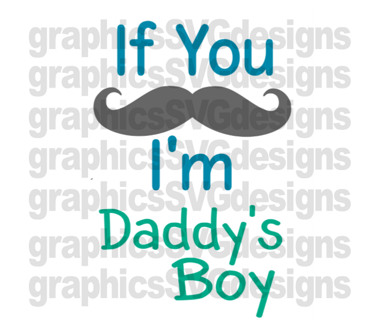 Download If You Mustache I Am A Daddy S Boy Digital Download Svg Dxf