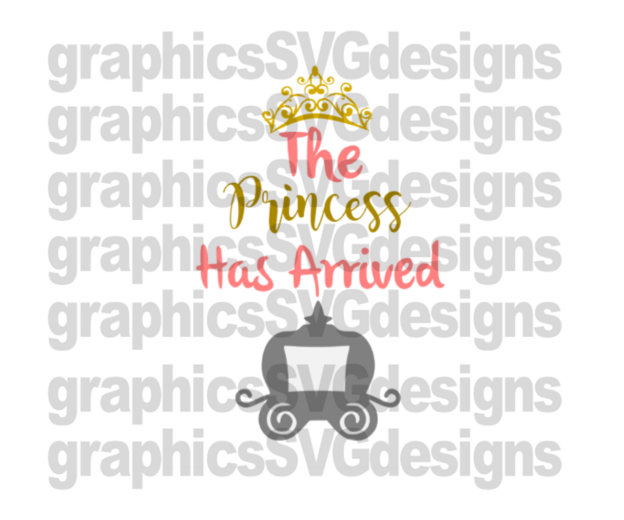 Free Free 166 The Princess Has Arrived Svg SVG PNG EPS DXF File