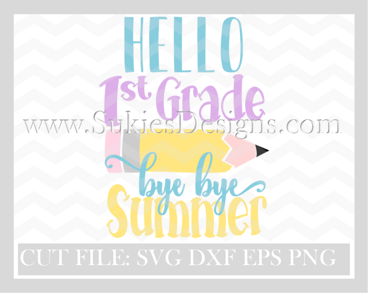 Download Hello 1st Grade Bye Bye Summer Svg Dxf Png Eps Sukie S Designs