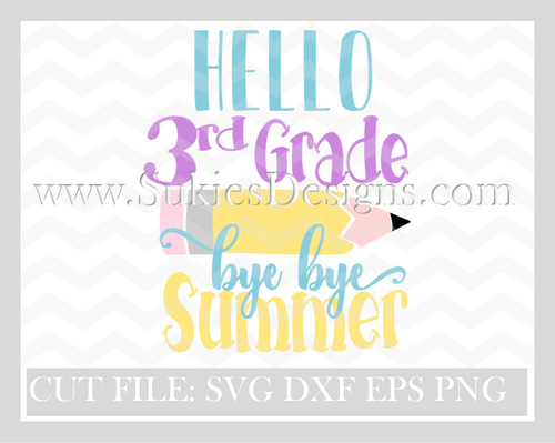 Hello 3rd grade bye bye Summer SVG, DXF, PNG EPS  Hello 3rd grade bye bye Summer SVG, DXF, PNG EPS