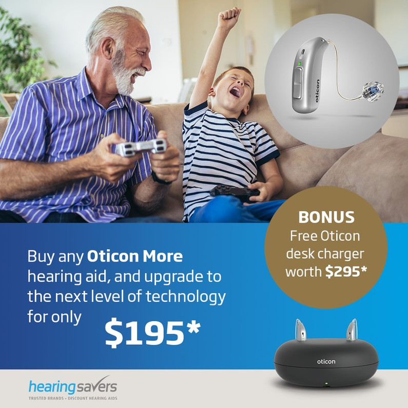 Oticon More Upgrade only $195