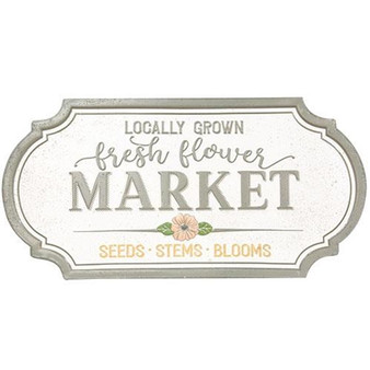 Locally Grown Fresh Flower Market Metal Sign