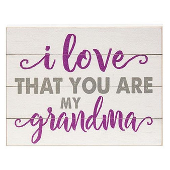 CWI I Love That You Are My Grandma Block 6.5"X5" "G44115"