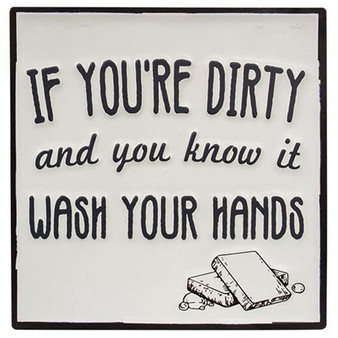 If You'Re Dirty And You Know It Enamel Sign G75022