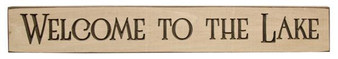 Welcome To The Lake Engraved Sign 24" X 3.5" G9093 By CWI Gifts