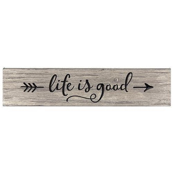 Life Is Good 3.5"X16" Engraved Sign White With Black Stain