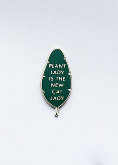 Plant Lady Is The New Cat Lady Enamel Pin
