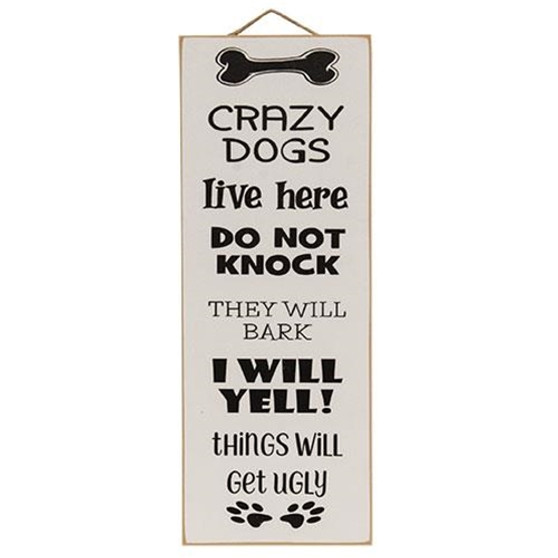 Crazy Dogs Live Here Hanging Sign G61608