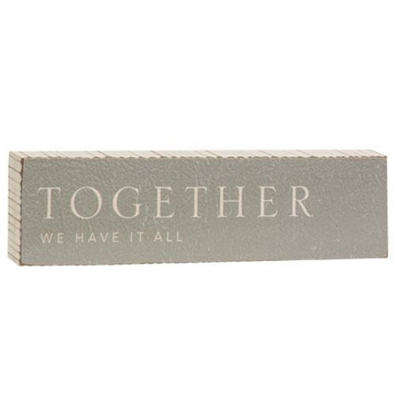*Together We Have It All Wood Block Sign G91070 By CWI Gifts