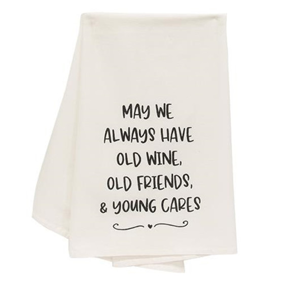 *May We Always Have Old Wine Old Friends Dish Towel G54128 By CWI Gifts