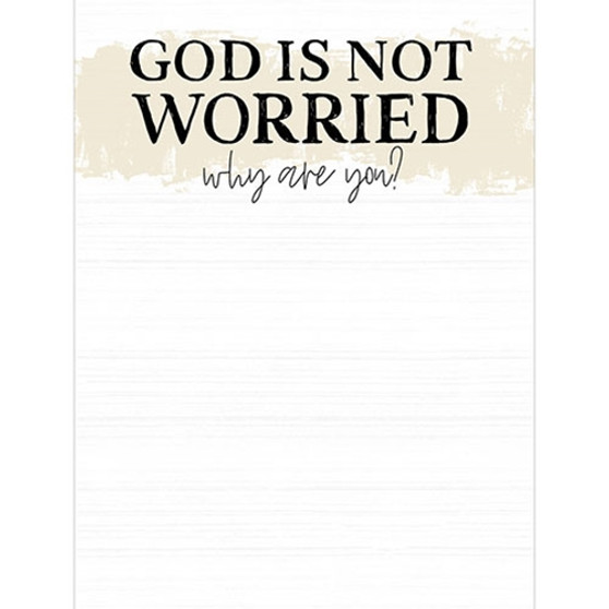 God Is Not Worried Why Are You Notepad G55055