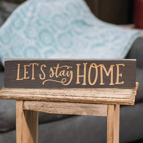 Let'S Stay Home 3.5"X16" Engraved Sign