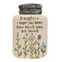 *Daughter I Hope You Know How Much You Are Loved Resin Mason Jar G13246 By CWI Gifts