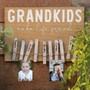 Grandkids Make Life Grand Clothespin Sign