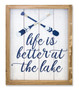 Life Is Better At The Lake Sign 12"L X 15"H Mdf/Wood 82330DS