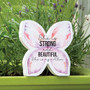 She Is Strong And Beautiful Wooden Butterfly Sitter GH37839