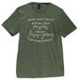 Wash Your Hands & Say Your Prayers T-Shirt Heather Dark Green Small GL49S