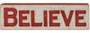 35882 Carved Sign - Believe - Set Of 2